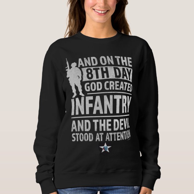 2nd Infantry  God Created Infantry Devil stood Att Sweatshirt (Front)