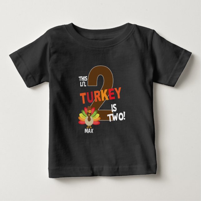 2nd thanksgiving birthday party li'l turkey is two baby T-Shirt (Front)