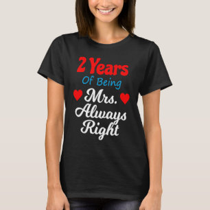 2nd Wedding Anniversary for Women Her Mrs Always R T-Shirt