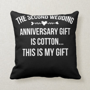 2nd Wedding Anniversary Is Cotton This Is My Gift Cushion