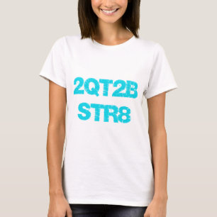 2QT2BSTR8 T-Shirt