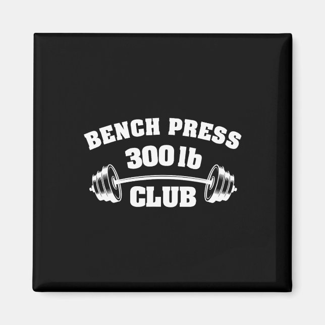 300 Lbs Pound Bench Press Club Gym Weightlifting P Magnet (Front)