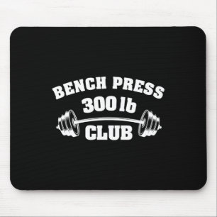 300 Lbs Pound Bench Press Club Gym Weightlifting P Mouse Pad