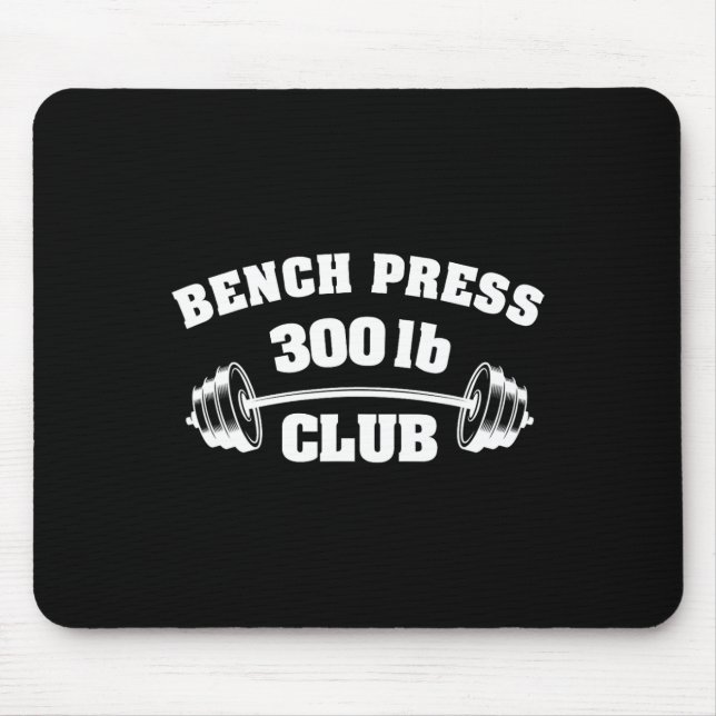 300 Lbs Pound Bench Press Club Gym Weightlifting P Mouse Pad (Front)