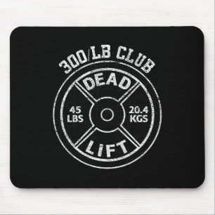 300 Lbs Pound Dead Lift Club Gym Weightlifting Pow Mouse Pad