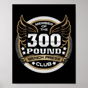 300 Pound Bench Press Club For Powerlifter Weightl Poster