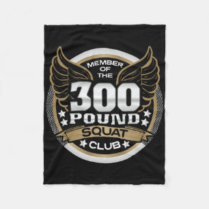 300 Pound Squat Club For Powerlifter Weightlifter Fleece Blanket
