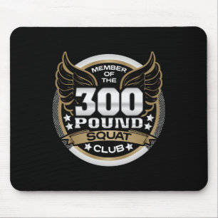 300 Pound Squat Club For Powerlifter Weightlifter Mouse Pad