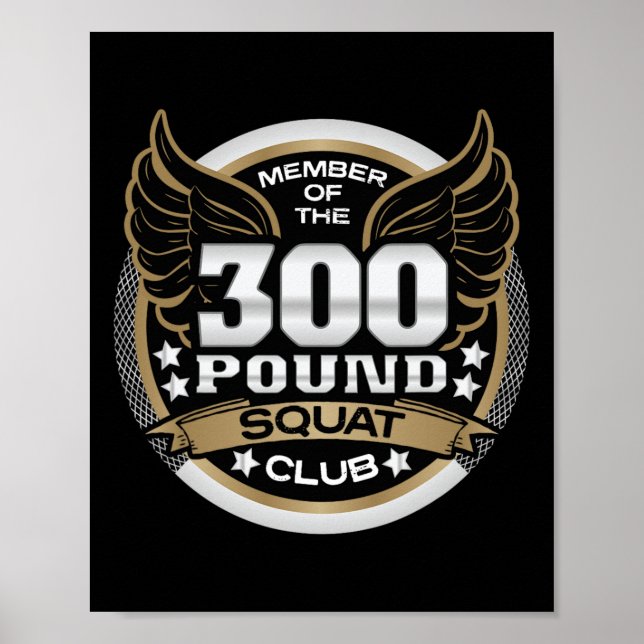 300 Pound Squat Club For Powerlifter Weightlifter  Poster (Front)