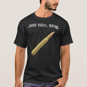 300 win. mag. Calibre Hunting Design Classic T-Shi T-Shirt