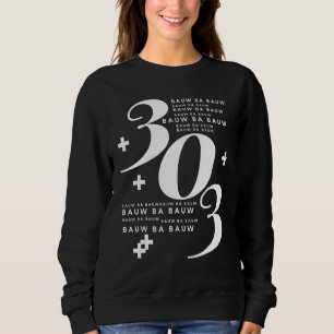 303 Bauw Ba Bauw. The Sound Of The Analogue Synthe Sweatshirt