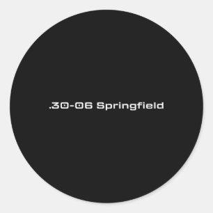 .30-06 Springfield Hunting Lover Gift Classic Round Sticker