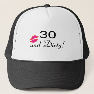30 And Dirty Lips Trucker Hat