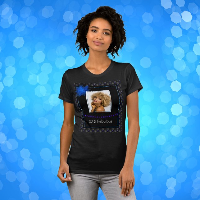 30 and Fabulous Elegant Blue and Black Photo T-Shirt (Creator Uploaded)