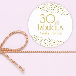 30 and Fabulous Gold Glitter 30th Birthday  Classic Round Sticker<br><div class="desc">30 and Fabulous Gold Glitter 30th Birthday Round Sticker. Modern and elegant birthday sticker with trendy typography and faux gold glitter spots. The design has a custom name. Make personalised 30th birthday sticker for her.</div>