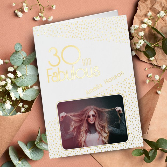 30 and Fabulous Gold Glitter Photo 30th Birthday Foil Greeting Card (Creator Uploaded)