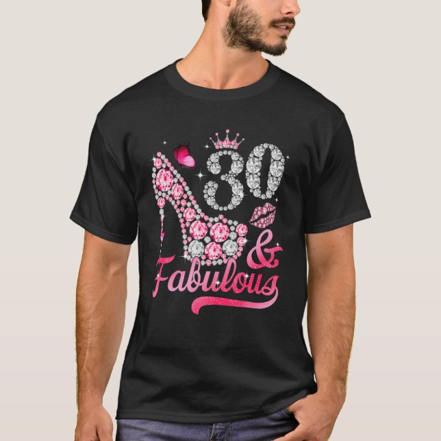 30 And Fabulous High Heel Women 30Th Birthday T-Shirt (Front)