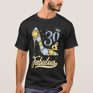 30 And Fabulous High Heels Crown Happy 30th Birthd T-Shirt