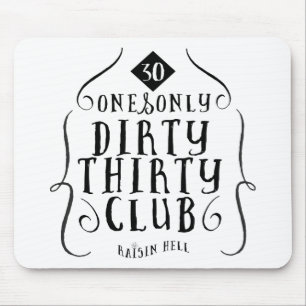 30 Birthday 30 Years Old Dirty 30 Mouse Pad