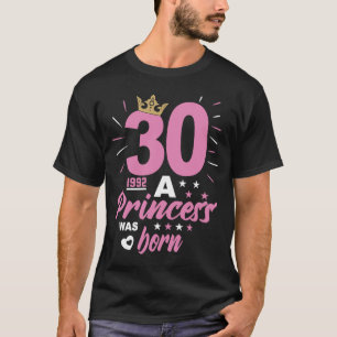30 Birthday A Princess Was Born Vintage 1992 Girl T-Shirt
