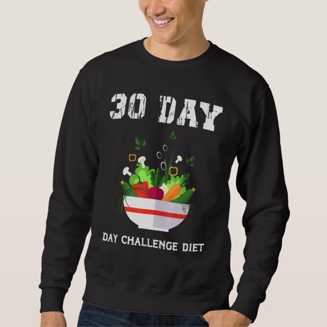 30 Day Challenge Diet For Beginners Optimal Weight Sweatshirt (Front)