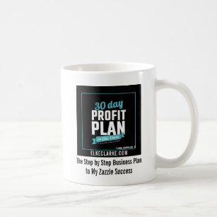 30 Day Profit Plan Advanced Zazzle Course Success Coffee Mug