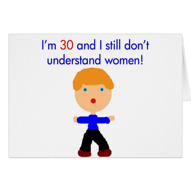 30 Don't understand women (Front Horizontal)