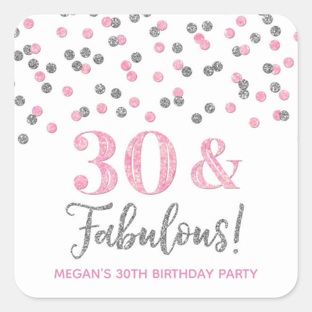 30 & Fabulous Birthday Pink Silver  Square Sticker (Front)