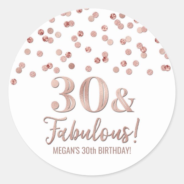 30 & Fabulous Birthday Rose Gold Confetti  Classic Round Sticker (Front)
