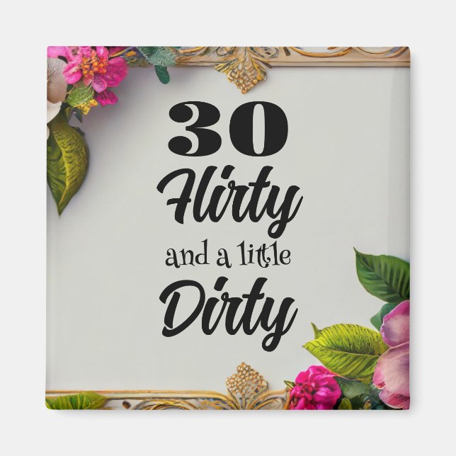 30 Flirty Magnet (Front)