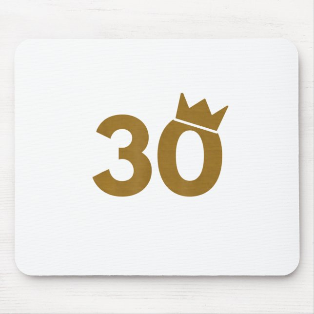 30 Gold Crown - 30th Birthday Gifts Mouse Pad (Front)