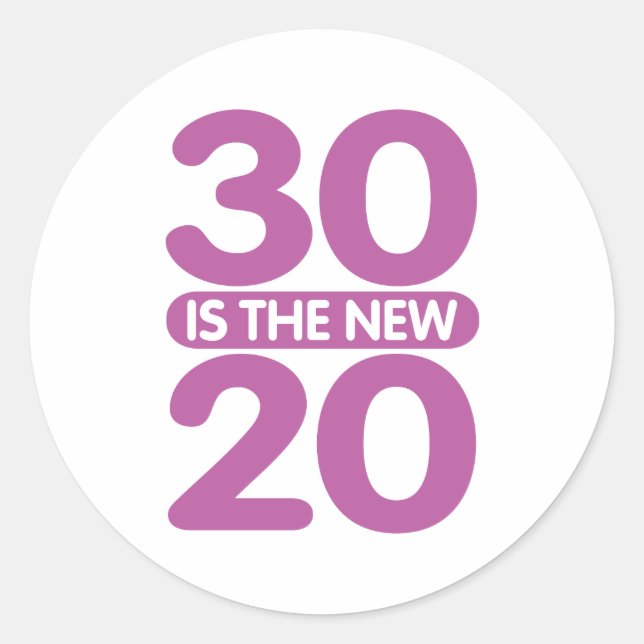 30 is the new 20 classic round sticker (Front)