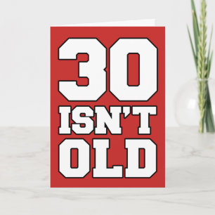30 Isn't Old But Depressing Greeting Card