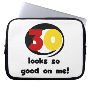 30 Looks So Good On Me T-shirts and Gifts Laptop Sleeve