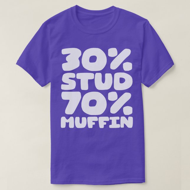 30 Stud 70 Muffin 1 T-Shirt (Design Front)