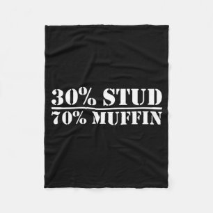 30% Stud 70% Muffin Funny Father's Day Valentines Fleece Blanket