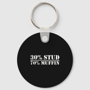 30% Stud 70% Muffin Funny Father's Day Valentines  Key Ring