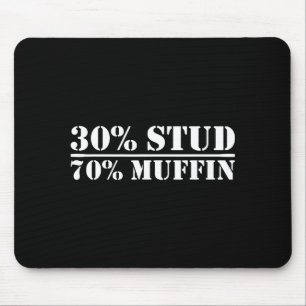 30% Stud 70% Muffin Funny Father's Day Valentines Mouse Pad