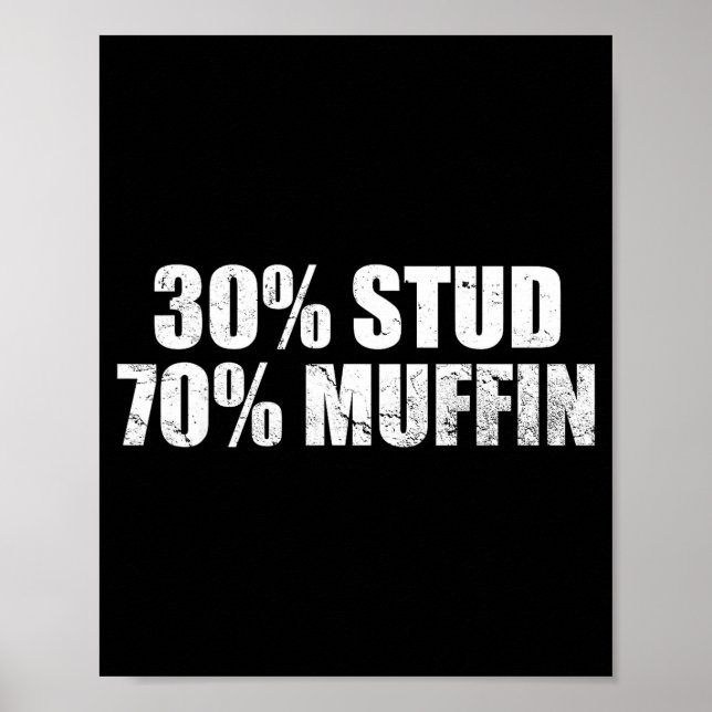 30% Stud 70% Muffin Funny Father's Day Valentines  Poster (Front)