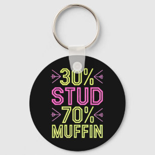 30% Stud 70% Muffin Funny Valentine Lover Key Ring