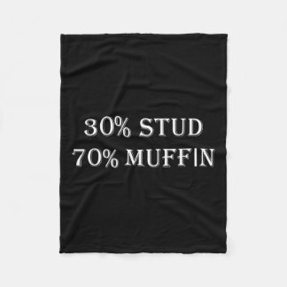 30% Stud 70% Muffin Funny Valentine Sayings  Fleece Blanket