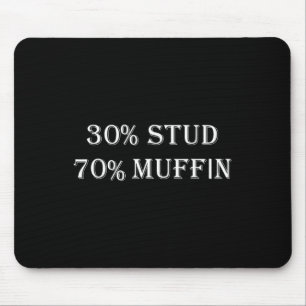 30% Stud 70% Muffin Funny Valentine Sayings Mouse Pad