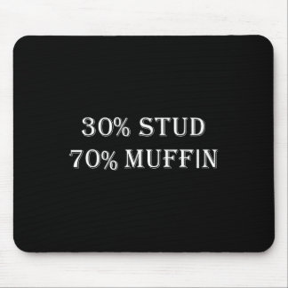 30% Stud 70% Muffin Funny Valentine Sayings  Mouse Pad