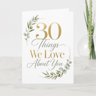 30 Things We Love About You 30th Birthday Card