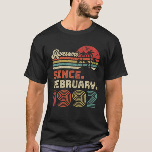 30 Year Old Awesome Since February 1992 30Th Birth T-Shirt