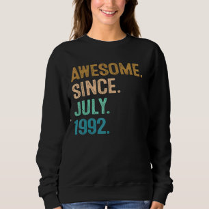 30 Year Old Awesome Since July 1992 30th Birthday Sweatshirt