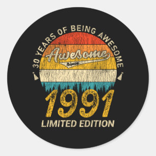 30 Year Old Bday 1991 Awesome Since 30th Birthday Classic Round Sticker
