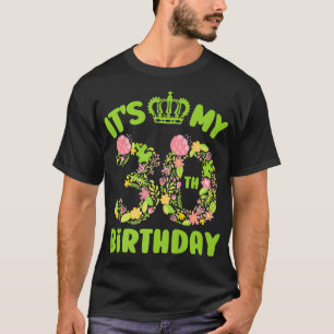 30 Year Old Birthday Flower Birthday Its My 30th B T-Shirt