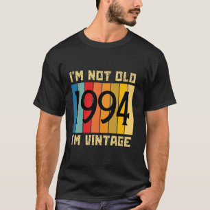 30 Year Old I m Not Old I m Vintage 1994 30th Birt T-Shirt
