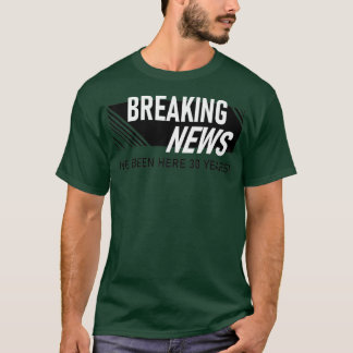 30 Year Work Anniversary Quote Funny Employee T-Shirt